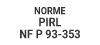 normes/norme-PIRL-NF-P-93-353.jpg