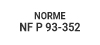 normes/norma-NF-P-93-352.jpg